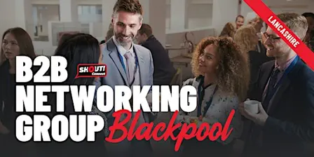 Shout Network Blackpool Lunch Networking Group