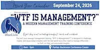 WTF is Management? A Modern Management Training Conference