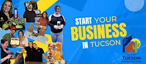 Start a Business in Tucson | Emprende en Tucson Series 2026