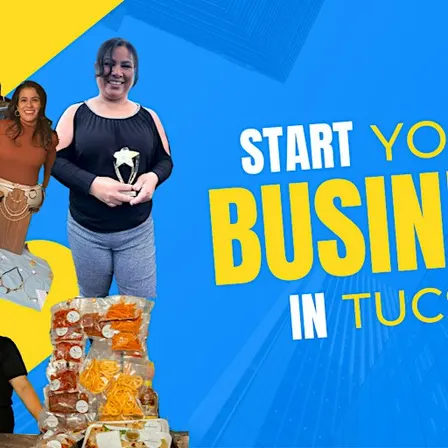 Start a Business in Tucson | Emprende en Tucson Series 2026