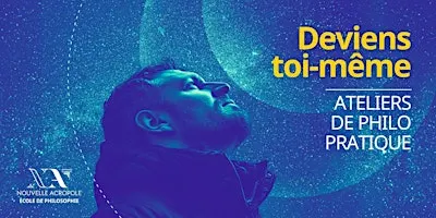 Deviens toi-même : atelier de philosophie pratique