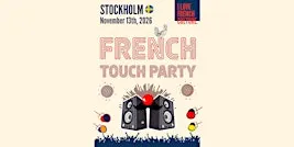 French Touch Party - Stockholm (20:30 - 00:30)