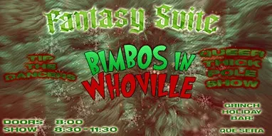 Fantasy Suite Queer & Thick Pole Show: Bimbos In Whoville