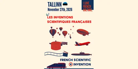 Les inventions scientifiques françaises - Tallinn