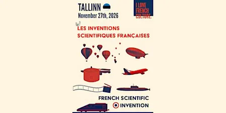 Les inventions scientifiques françaises - Tallinn
