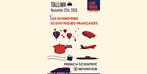 Les inventions scientifiques françaises - Tallinn
