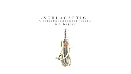 Schlagartig! Schmuckdesign-Workshop: Schmuck aus alter Kupferleitung