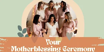 Motherblessing - Book your individual ceremony
