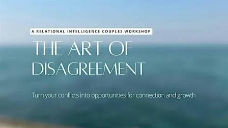 Couple Workshop: The Art of Disagreement