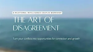 Couple Workshop: The Art of Disagreement