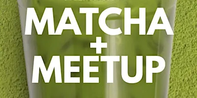 Matcha + Meetup: Savannah (Giving Back Edition)