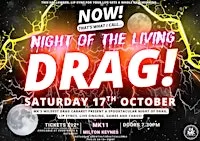 NOW! That's What I Call...Night Of The Living DRAG! Milton Keynes!