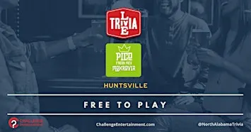 Weekly Live Trivia Nights at Pico Fresh Mex - Huntsville - Monrovia