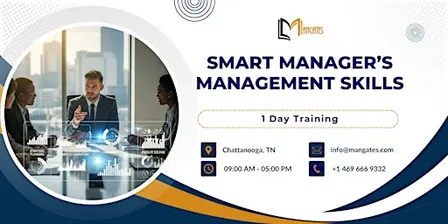 Smart Manager’s Management Skills: 1 Day Workshop in Chattanooga, TN