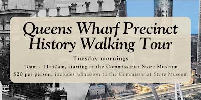 Queen's Wharf Precinct Heritage Tour