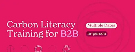 Carbon Literacy for B2Bs | IN-PERSON | Manchester (Oct 7 )