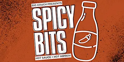 Spicy Bits: Hot Sauce + Improv Comedy