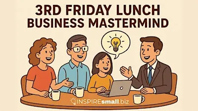 3rd Friday Lunch Business Mastermind – Where Big Ideas Come to the Table
