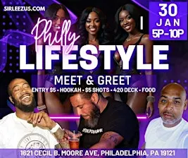 Philly's Lifestyle Experience Meet & Greet +After Party