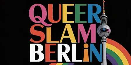 QUEER SLAM BERLIN - Berlins queerster Poetry Slam