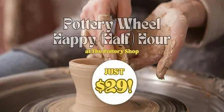 Happy (Half) Hour Pottery Class at The Pottery Shop (Town Square)