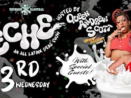 Leche: A Latinx Drag Show