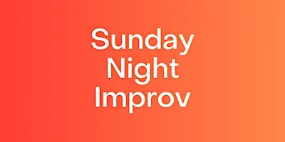 Sunday Night Improv
