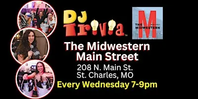 DJ Trivia Wednesdays @ The Midwestern Main Street (St. Charles) - 21 & up!