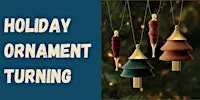 Holiday Ornament Turning