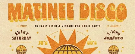 Matinee Disco @ Joyface