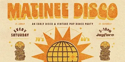 Matinee Disco @ Joyface