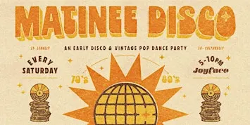 Matinee Disco @ Joyface