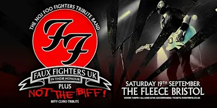 Faux Fighters UK + Not The Biff (Biffy Clyro)