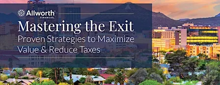 Mastering the Exit: Advanced Strategies to Maximize Value and Reduce Taxes
