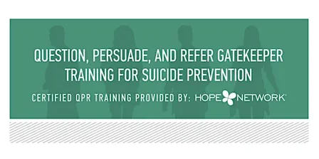 Question, Persuade, and Refer (QPR)Training for Suicide Prevention