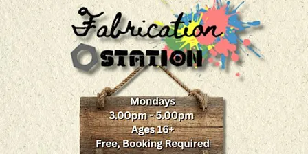 The Hive: Fabrication Station (ages 16+)