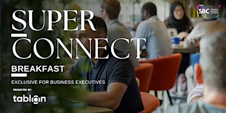 SBC Breakfast | Super Connect | Networking for Business Owners & Executives