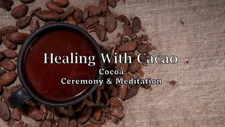 Cacao Ceremony for the 11/11 portal