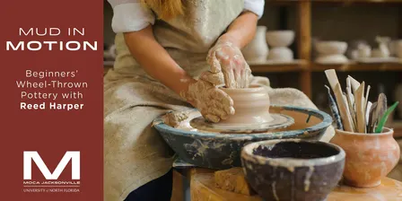 Mud in Motion: Wheel Thrown Pottery for Beginners at MOCA