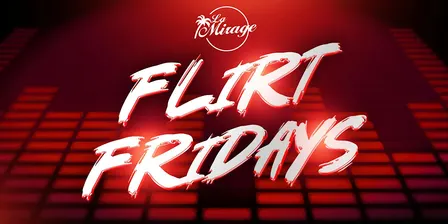 La Mirage Nightclub 18+ | FLIRT FRIDAYS September 18 OD