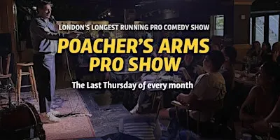 The Poacher's Arms Pro Show