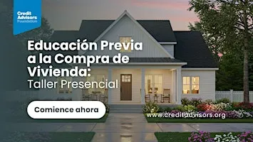 Credit Advisors Foundation: Taller Presencial de Educación para Compradores