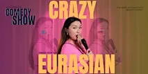 StandUp Comedy in English: Dinara Kerey is CRAZY EURASIAN (LUXEMBOURG)