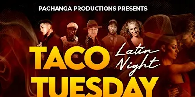 TACO TUESDAY - LATIN NIGHT!
