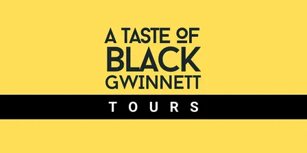 A Taste of Black Gwinnett Culture Experience Tour