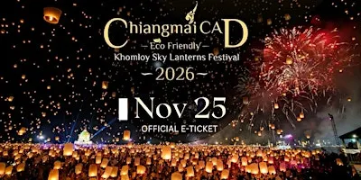 Official E-Ticket of Chiang Mai CAD  Sky Lantern Festival On Nov.25, 2026