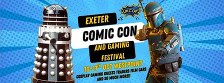 Exeter Comic Con and Gaming Festival Autumn