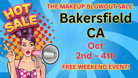 Bakersfield, CA - Makeup Blowout Sale Event!