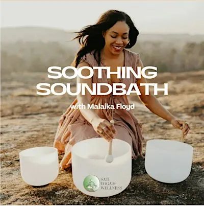 Soothing Soundbath w/ Malaika Floyd