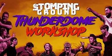 Stomping Ground THUNDERDOME Workshop